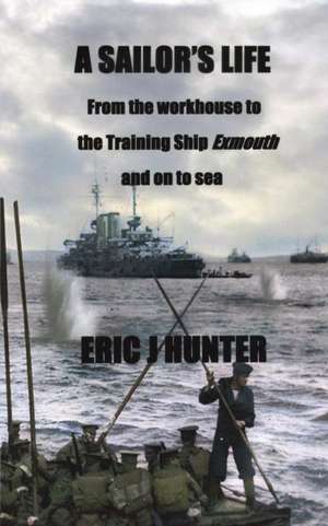 A Sailor's Life: Where Is Home? and Other Stories de Eric J. Hunter