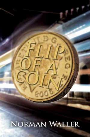 Flip of a Coin de Norman Waller