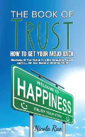 The Book of Trust - How to Get Your Mojo Back de Nicola Rae