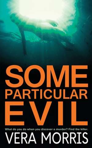 Some Particular Evil de Vera Morris