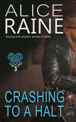 Crashing To A Halt de Alice Raine