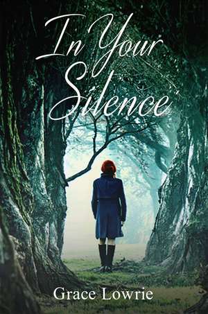 In Your Silence: The Wildham Series de Grace Lowrie