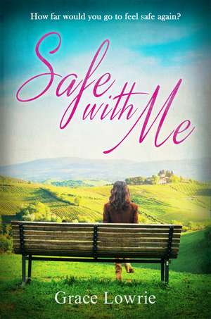 Safe with Me: The Wildham Series de Grace Lowrie