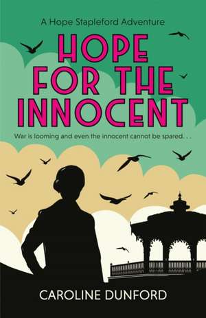 Hope for the Innocent (Hope Stapleford Adventure 1) de Caroline Dunford