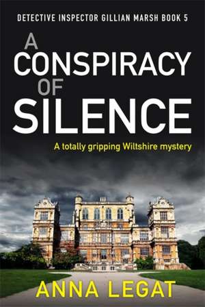 A Conspiracy of Silence de Anna Legat