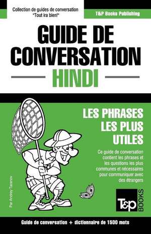 Guide de conversation Français-Hindi et dictionnaire concis de 1500 mots de Andrey Taranov