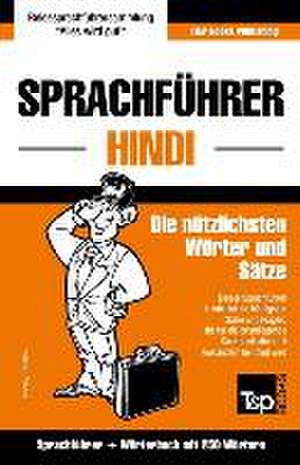 Sprachführer Deutsch-Hindi und Mini-Wörterbuch mit 250 Wörtern de Andrey Taranov