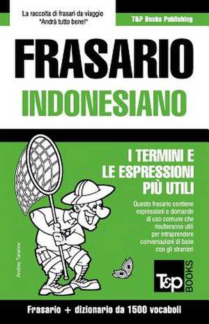 Frasario Italiano-Indonesiano e dizionario ridotto da 1500 vocaboli de Andrey Taranov