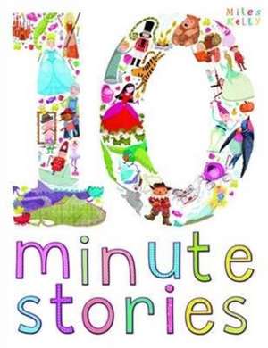 Ten-Minute Stories de Miles Kelly