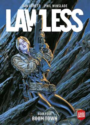 Lawless Book Four: Boom Town de Dan Abnett