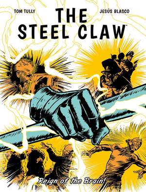 The Steel Claw: Reign of The Brain de Tom Tully