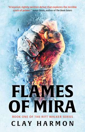 Flames Of Mira: Book One of The Rift Walker Series de Clay Harmon