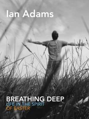 Breathing Deep de Ian Adams