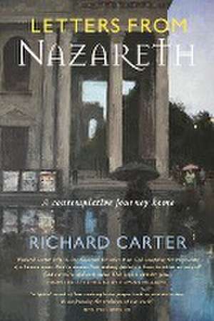 Letters from Nazareth de Richard Carter