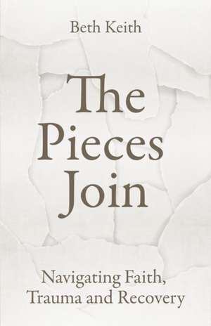 The Pieces Join de Beth Keith