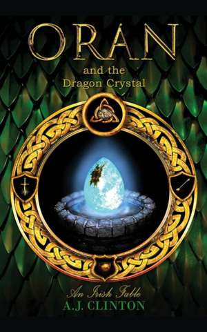 Oran and the Dragon Crystal de A. J. Clinton