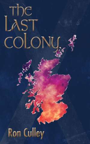 The Last Colony de Ron Culley