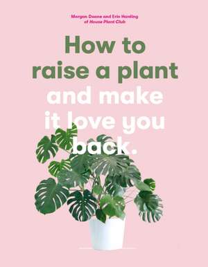 How to Raise a Plant de Morgan Doane