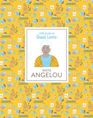 Maya Angelou (Little Guides to Great Lives) de Danielle Jawando