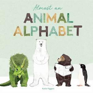 Almost an Animal Alphabet de Katie Viggers