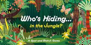 Who's Hiding in the Jungle? de Caroline Selmes