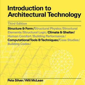 Introduction to Architectural Technology Third Edition de Pete Silver