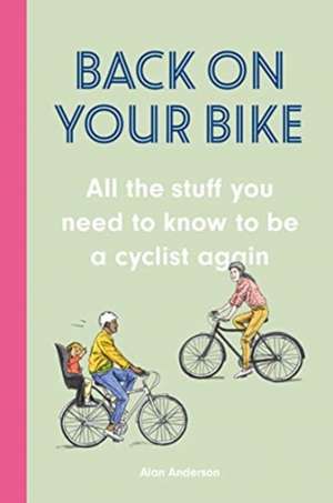 Back on Your Bike de Alan Anderson