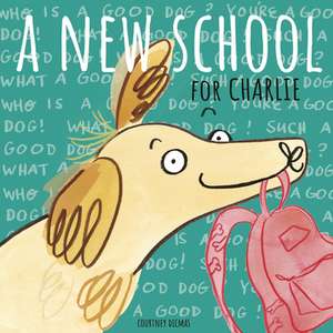 A New School for Charlie de Courtney Dicmas