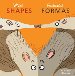 Wild! Shapes/Fasinates! Formas de Courtney Dicmas