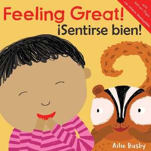 Feeling Great!/¡Sentirse Bien! de Ailie Busby