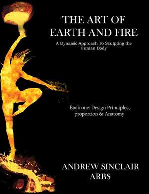 The Art of Earth and Fire de Andrew Sinclair