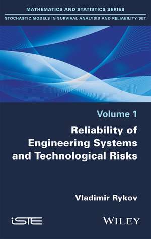 Reliability of Engineering Systems and Technological Risks de V Rykov