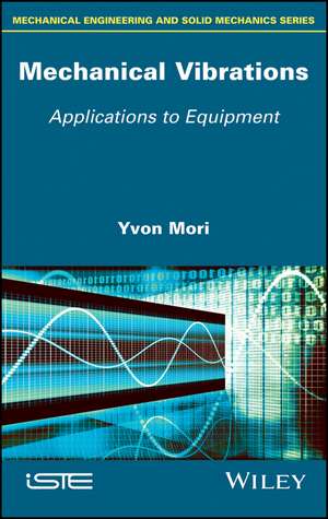 Mechanical Vibrations – Applications to Equipment de Y Mori