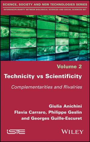 Technicity vs Scientificity – Complementarities and Rivalries de Anichini