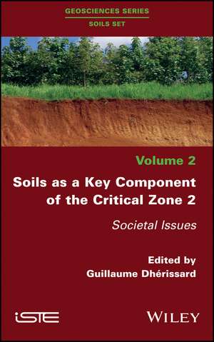 Soils as a Key Component of the Critical Zone 2 – Societal Issues de G Dhérissard