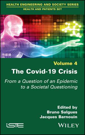 The Covid–19 Crisis – From a Question of an Epidemic to a Societal Questioning, Volume 4