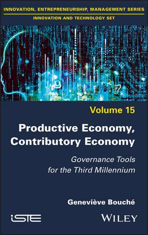 Productive Economy, Contributory Economy – Governance Tools for the Third Millennium de Bouche