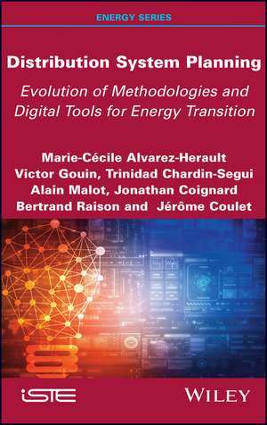 Distribution System Planning – Evolution of Methodologies and Digital Tools for the Energy Transition de Alvarez–Herault