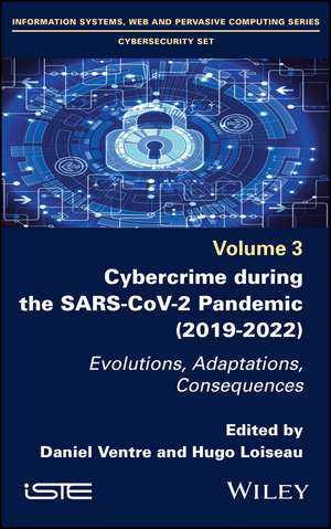 Cybercrime During the SARS–CoV–2 Pandemic – Evolutions, Adaptations, Consequences de Ventre