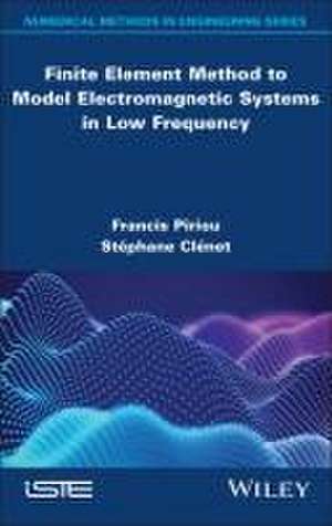 Finite Element Method to Model Electromagnetic Systems in Low Frequency de Piriou