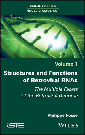 Structures and Functions of Retroviral RNAs – The Multiple Facets of the Retroviral Genome de P Fosse