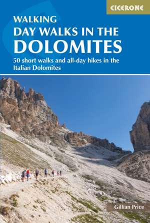 Day Walks in the Dolomites de Gillian Price