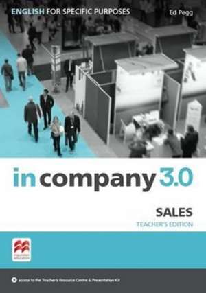 In Company 3.0 ESP Sales Teacher's Edition de Ed et al Pegg