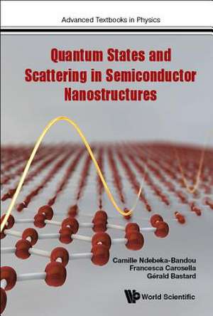 QUANTUM STATES & SCATTERING IN SEMICONDUCTOR NANOSTRUCTURES de Ndebeka-Bandou Camille