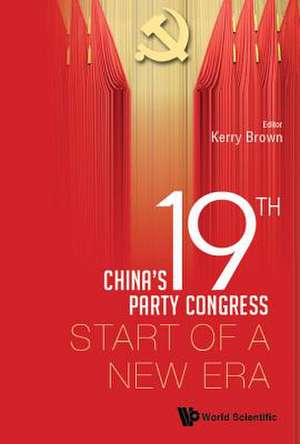 CHINESE 19TH PARTY CONGRESS, THE de Kerry Brown