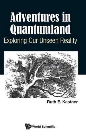 Adventures in Quantumland de Rth E Kastner