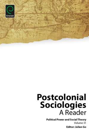 Postcolonial Sociologies – A Reader de Julian Go