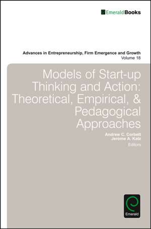 Models of Start–up Thinking and Action – Theoretical, Empirical, and Pedagogical Approaches de Andrew C. Corbett