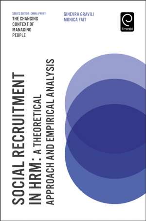 Social Recruitment in HRM – A Theoretical Approach and Empirical Analysis de Ginevra Gravili