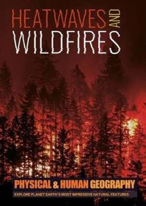 Heatwaves and Wildfires de Joanna Brundle